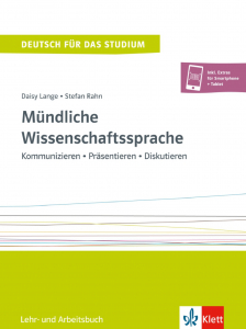 Mündliche WissenschaftsspracheKommunizieren - Präsentieren - Diskutieren. Lehr- und Arbeitsbuch